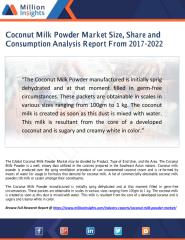 Coconut Milk Powder Market Size, Share and Consumption Analysis Report From 2017-2022.pdf