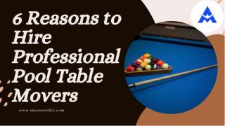 6 Reasons to Hire Professional Pool Table Movers.pptx